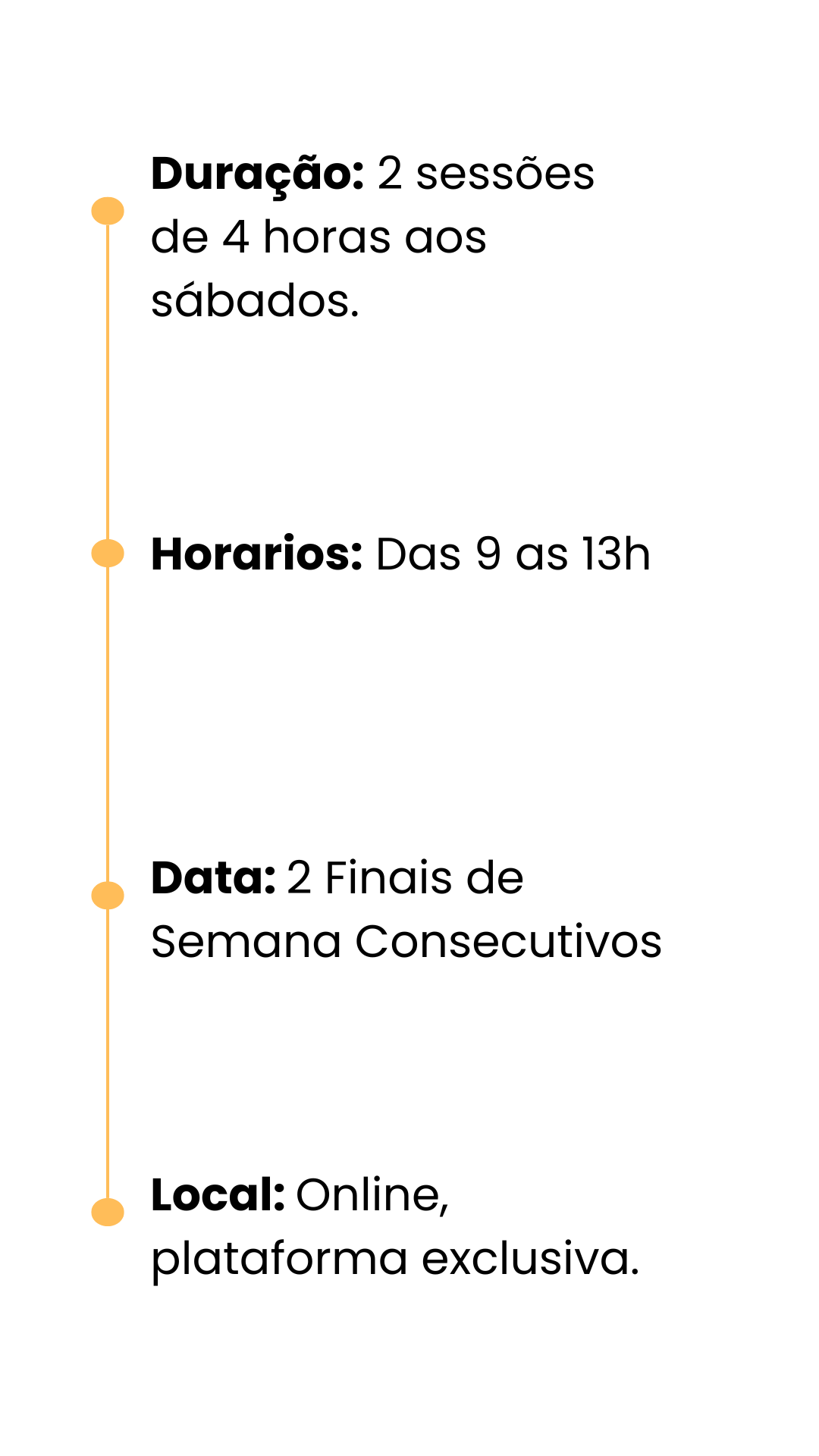 Duração 2 sessões de 4 horas aos sábados._ (1)